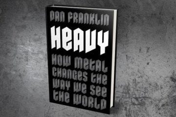 Heavy: How Metal Changes the Way We See the World