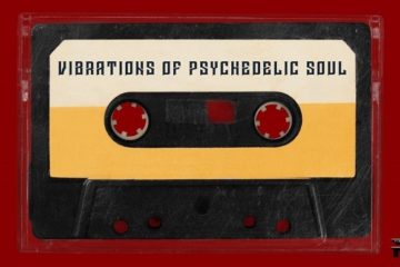 Οι δονήσεις του… Psychedelic Soul